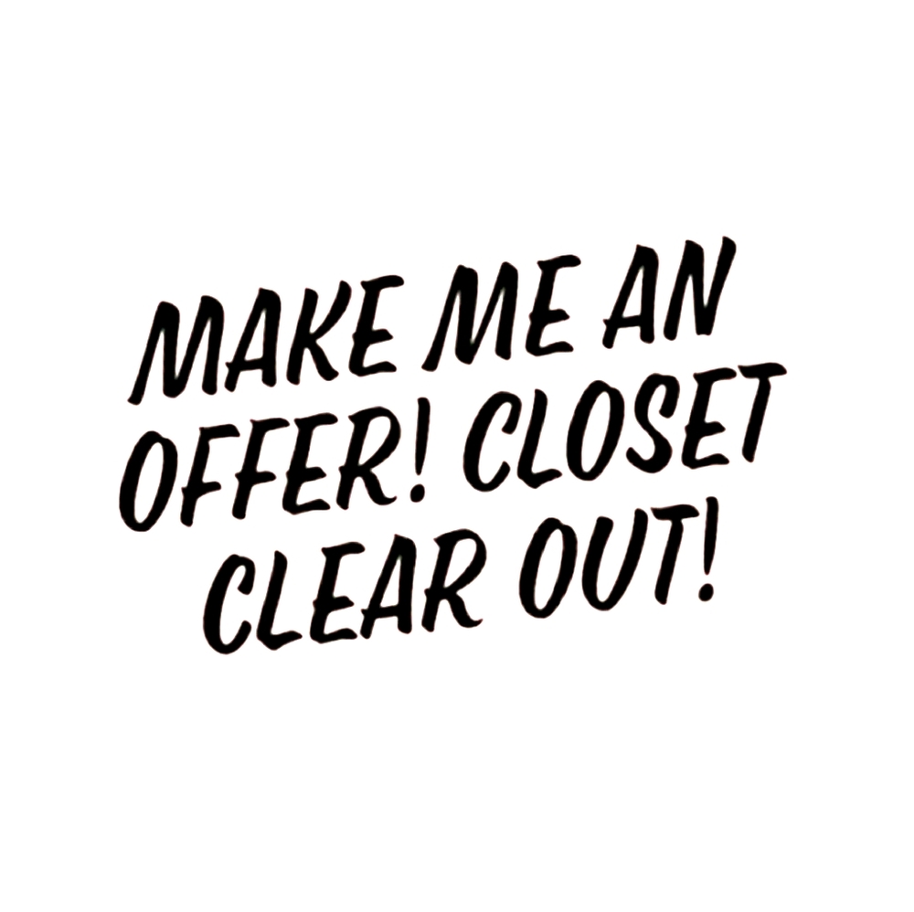 Make me an offer if u like an item in my closet!